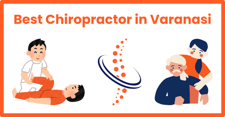 Best Chiropractor in Varanasi – Experience Expert Care at Dr. Satyam’s Pain Healthcare