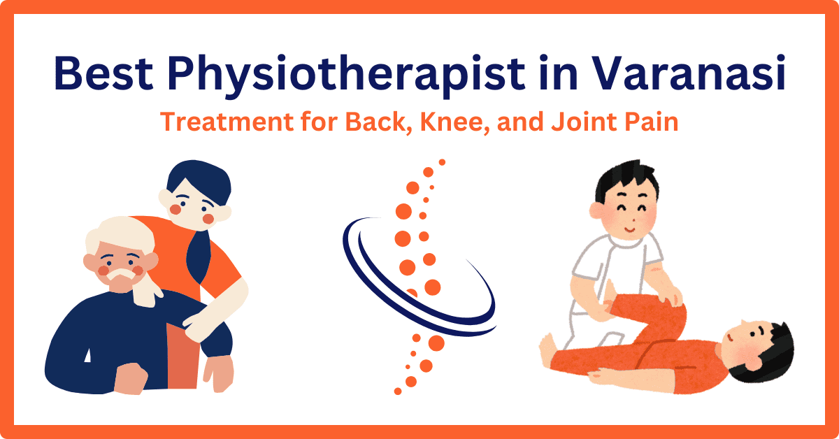 Best Physiotherepist in Varanasi Blog Feature Image