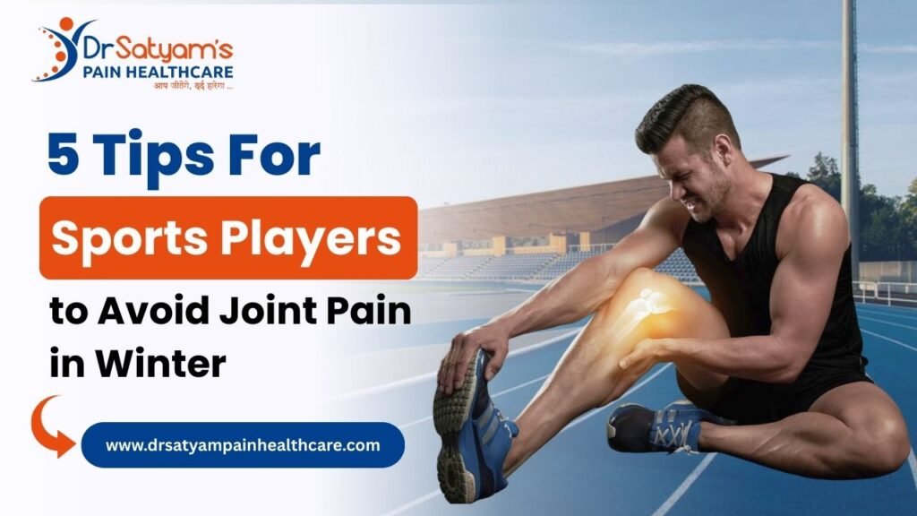 tips for sports players to avoid joint pain in winter